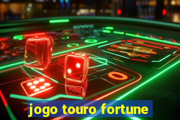 jogo touro fortune